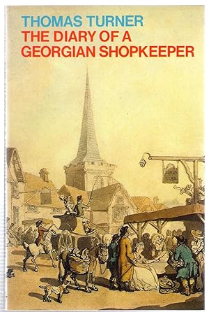 Seller image for The Diary of a Georgian Shopkeeper for sale by Michael Moons Bookshop, PBFA