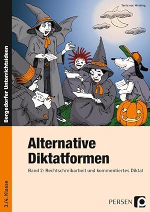 Bild des Verkufers fr Alternative Diktatformen Rechtschreibarbeit und kommentiertes Diktat, 3./4. Klasse zum Verkauf von AHA-BUCH GmbH