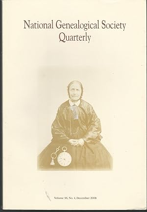 Imagen del vendedor de National Genealogical Society Quarterly: Volume 96, No. 4: December, 2008 a la venta por Dorley House Books, Inc.