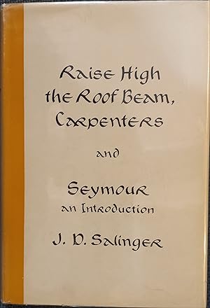 Raise High the Roof Beam, Carpenters and Seymour: An Introduction