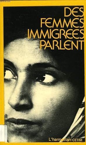 Bild des Verkufers fr DES FEMMES IMMIGREES PARLENT zum Verkauf von Le-Livre