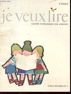 Bild des Verkufers fr JE VEUX LIRE "CAHIER D'ORGANISATION LINEAIRE" ECOLES MATERNELLES II zum Verkauf von Le-Livre