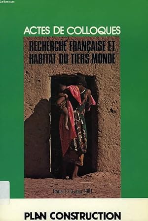 Image du vendeur pour RECHERCHE FRANCAISE ET HABITAT DU TIERS MONDE, ACTES DU SEMINAIRE DES 1, 2 ET 3 JUIN 1981 mis en vente par Le-Livre