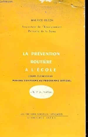 Imagen del vendedor de PREVENTION ROUTIERE A L'ECOLE COURS ELEMENTAIRE ET CLASSES DE 10e ET 9e LE PIETON LIVRE DU MAITRE a la venta por Le-Livre