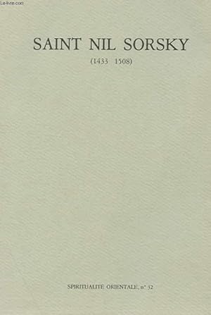 Bild des Verkufers fr SAINT NIL SORSKY (1433-1508) : LA VIE - LES ECRITS - LE SKITE D'UN STARETS DE TRANS-VOLGA. zum Verkauf von Le-Livre