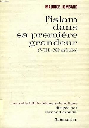 Seller image for L'ISLAM DANS SA PREMIERE GRANDEUR (VIIIe-XIe SIECLE) for sale by Le-Livre