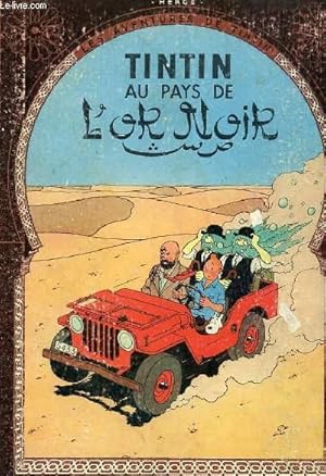 Image du vendeur pour LES AVENTURES DE TINTIN - "TINTIN AU PAYS DE L'OR NOIR" mis en vente par Le-Livre