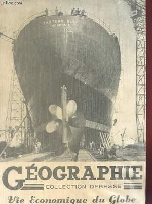 Image du vendeur pour GEOGRAPHIE - VIE ECONOMIQUE DU GLOBE mis en vente par Le-Livre