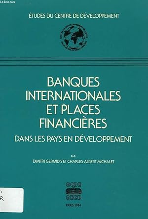 Seller image for BANQUES INTERNATIONALES ET PLACES FINANCIERES DANS LES PAYS EN DEVELOPPEMENT for sale by Le-Livre
