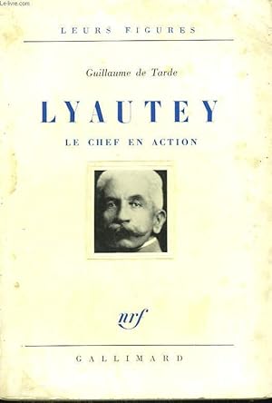 Seller image for LYAUTEY. LE CHEF EN ACTION. for sale by Le-Livre