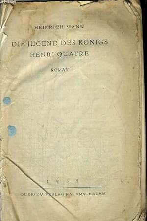 Bild des Verkufers fr DIE JUGEND DES KNIGS HENRI QUATRE zum Verkauf von Le-Livre