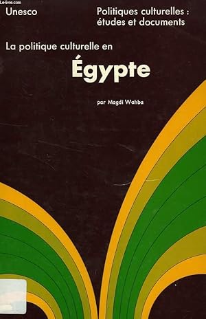 Immagine del venditore per LA POLITIQUE CULTURELLE EN EGYPTE venduto da Le-Livre