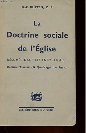 Imagen del vendedor de LA DOCTRINE SOCIALE DE L'EGLISE - RESUMEE DANS LES ENCYCLIQUES - RERUM NOVARUM & QUADRAGESIMO a la venta por Le-Livre