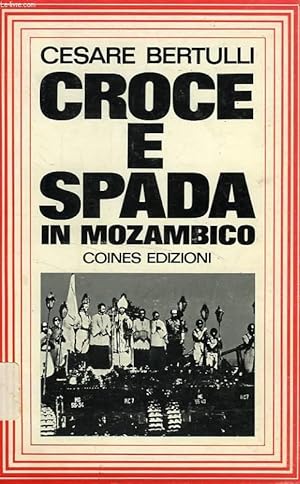 Imagen del vendedor de CROCE E SPADA IN MOZAMBICO a la venta por Le-Livre