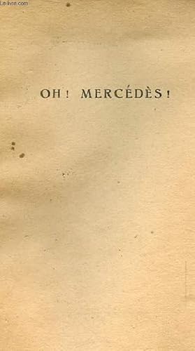 Image du vendeur pour OH! MERCEDES mis en vente par Le-Livre