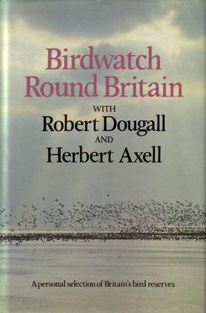 Seller image for Birdwatch round Britain: a personal selection of Britain's bird reserves. for sale by Andrew Isles Natural History Books