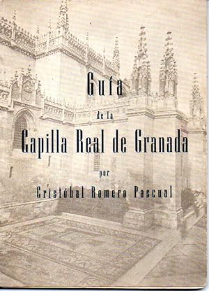 Immagine del venditore per Gua de la Capilla Real de Granada venduto da ALEJANDRIA SEVILLA