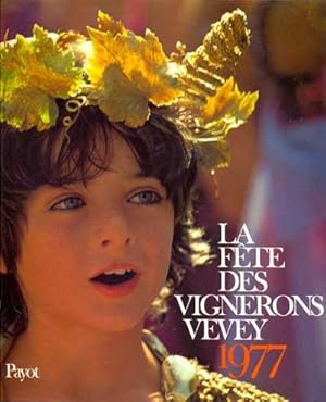 Imagen del vendedor de La fte des vignerons Vevey 1977 a la venta por Eratoclio