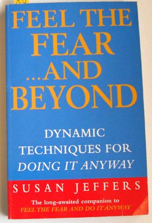 Imagen del vendedor de Feel the Fear and Beyond: Dynamic Techniques for Doing it Anyway a la venta por Reading Habit