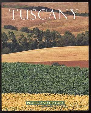 Bild des Verkufers fr Tuscany Places and History zum Verkauf von Between the Covers-Rare Books, Inc. ABAA