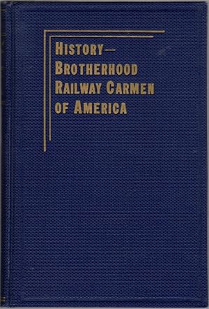 Seller image for Through Fifty Years with the Brotherhood Railway Carmen of America for sale by Clausen Books, RMABA