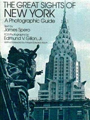 Seller image for The Great Sights of New York: A Photographic Guide for sale by LEFT COAST BOOKS