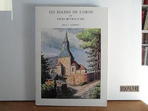 Image du vendeur pour Les Eglises de L'Orne et leurs oeuvres d'art mis en vente par Bidonlivre