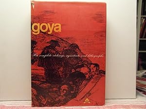 Goya: His complete etchings, aquatints and lithographs