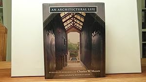 Seller image for An Architectural Life. Memoirs & Memories of Charles W. Moore for sale by Bidonlivre