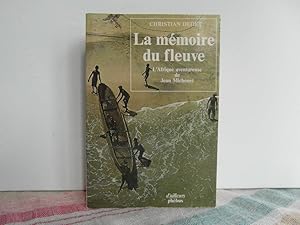 Image du vendeur pour La memoire du fleuve mis en vente par Bidonlivre