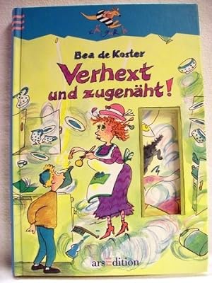 Seller image for Verhext und zugenht! Bea de Koster. Aus dem Flm. bers. von Silke Schmidt for sale by Antiquariat Bler