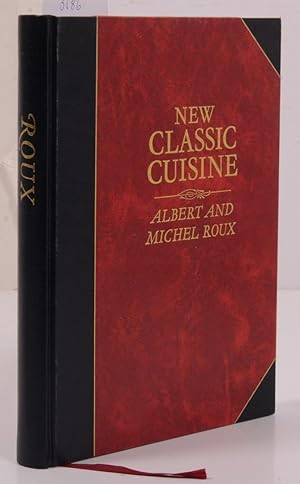 New Classic Cuisine. With a chapter on wine by Michael Broadbent, illustrations by Paul Hogarth a...