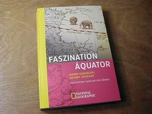 Seller image for Faszination quator : Geschichten rund um den Globus for sale by Antiquariat Fuchseck