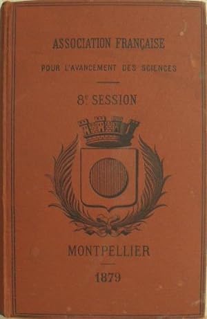 COMPTE RENDU DE LA 8e SESSION. MONTPELLIER. 1879.