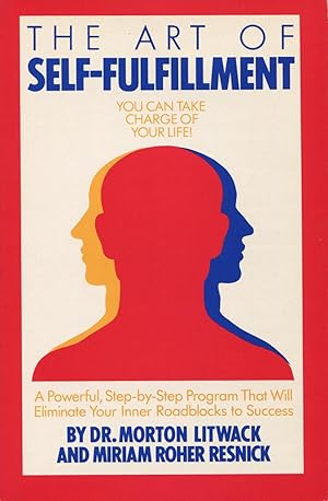 Seller image for The Art Of Self-Fulfillment: You Can Take Charge Of Your Life for sale by Kenneth A. Himber