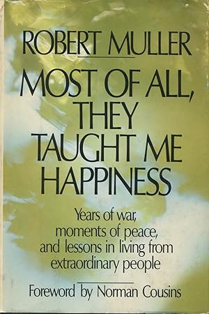 Seller image for Most of All, They Taught Me Happiness for sale by Kenneth A. Himber