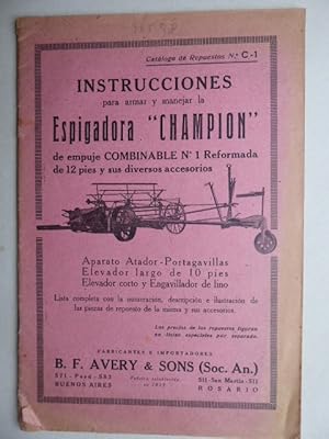 Seller image for Instrucciones para armar y manejar la Espigadora "Champion" de empuje Combinable No. 1 Reformada de 12 pies y sus diversos accesorios. for sale by Antiquariat Heinzelmnnchen