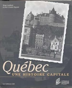 Seller image for Qubec une histoire capitale. for sale by Librairie  la bonne occasion
