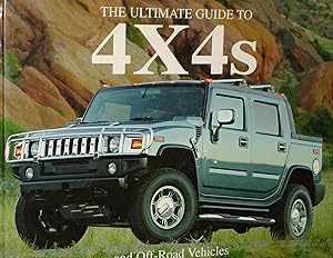 THE ULTIMATE GUIDE TO 4 X 4 s :And off road vehicles