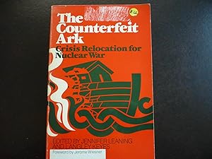 Seller image for The Counterfeit Ark: Crisis Relocation for Nuclear War. for sale by J. King, Bookseller,