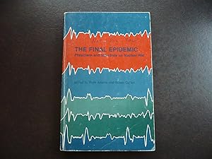 Imagen del vendedor de The Final Epidemic: Physicians and Scientists on Nuclear War. a la venta por J. King, Bookseller,