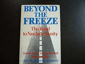 Bild des Verkufers fr Beyond the Freeze: The Road to Nuclear Sanity. zum Verkauf von J. King, Bookseller,