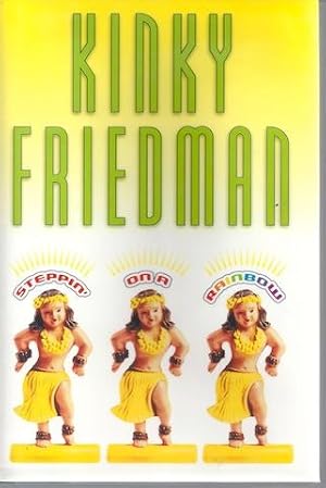 Steppin' on a Rainbow (Kinky Friedman Novels)