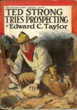 TED STRONG TRIES PROSPECTING; The Western Story Library No. 60