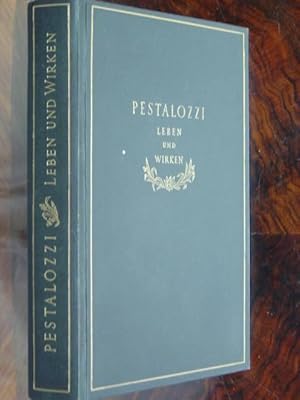 Bild des Verkufers fr Pestalozzi. Leben und Wirken. Band 3 von "Eine Auswahl aus seinen Schriften in drei Bnden". Jubilumsausgabe. Mit einem Nachwort des Herausgebers und einer Titelportrttafel (Zeichnung). zum Verkauf von Antiquariat Tarter, Einzelunternehmen,