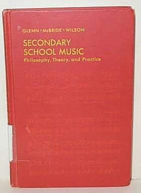 Seller image for Secondary School Music: Philosophy, Theory, and Practice for sale by G W Jackson