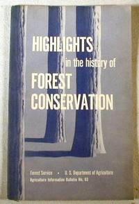 Seller image for Highlights in the History of Forest Conservation. Agriculture Information Bulletin No. 83 for sale by Resource Books, LLC