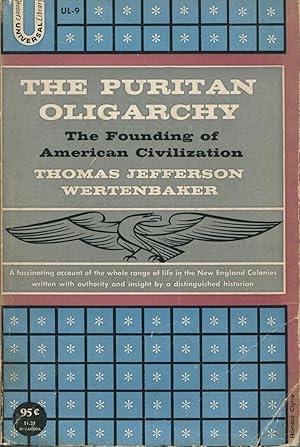 Immagine del venditore per The Puritan Oligarchy: The Founding Of American Civilization venduto da Kenneth A. Himber