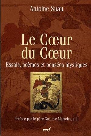 Le Coeur du Coeur. Essais, pensées et poèmes mystiques.