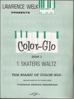 Lawrence Welk Presents Color-Glo Group 3 The Magic of Color-Glo Instant Songs for the Thomas Orga...
